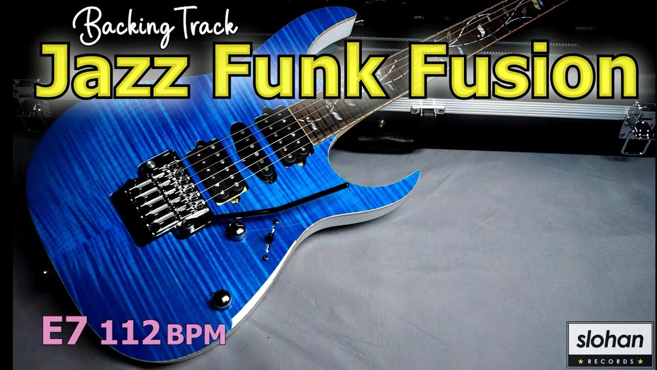 Jazz Funk Fusion／Backing Track (E7 112 BPM)