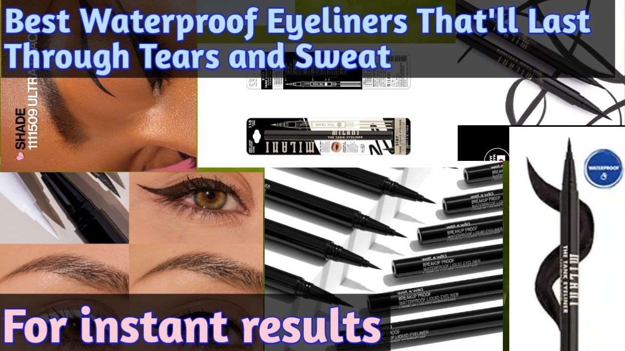 Best Waterproof Eyeliners That'll Last Through Tears and Sweat