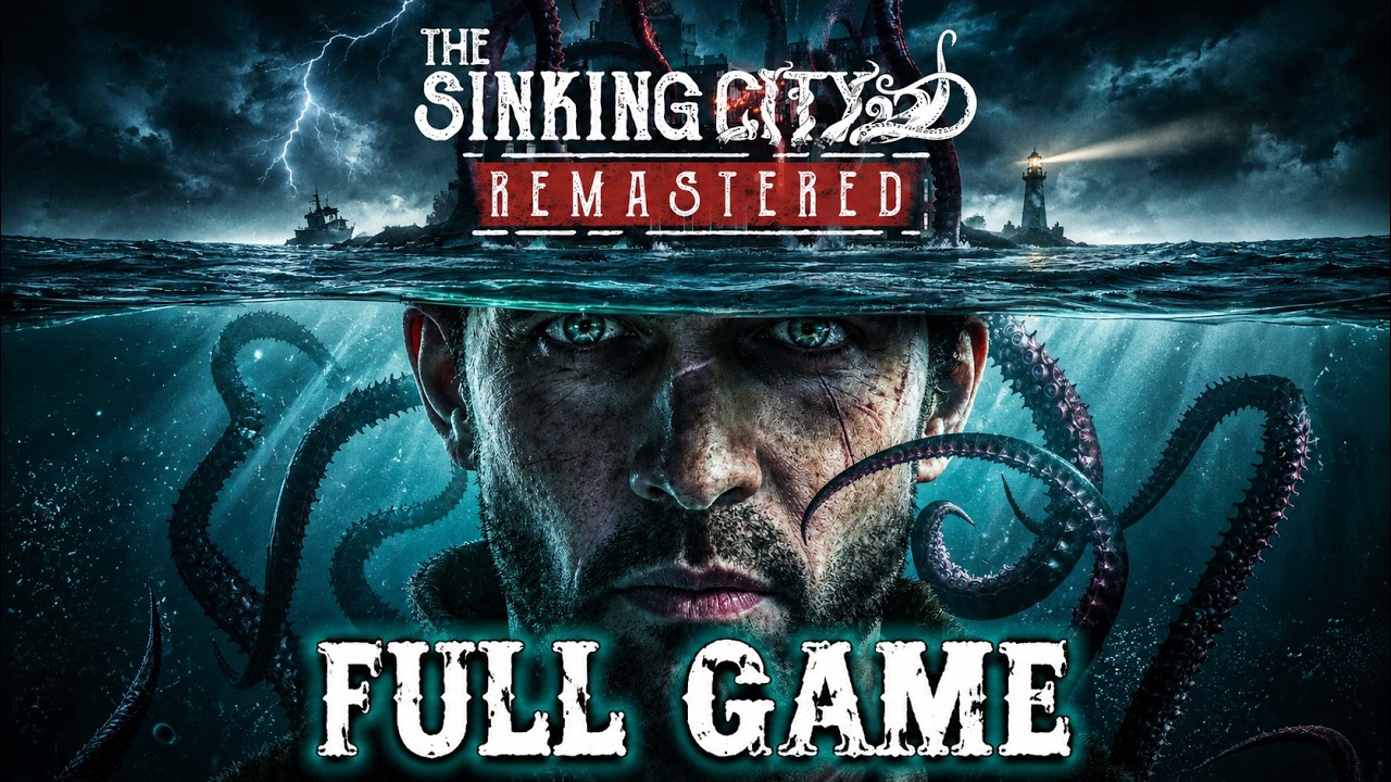 THE SINKING CITY REMASTERED &ndash; FULL GAME Walkthrough | Full Story + Ending | No Commentary