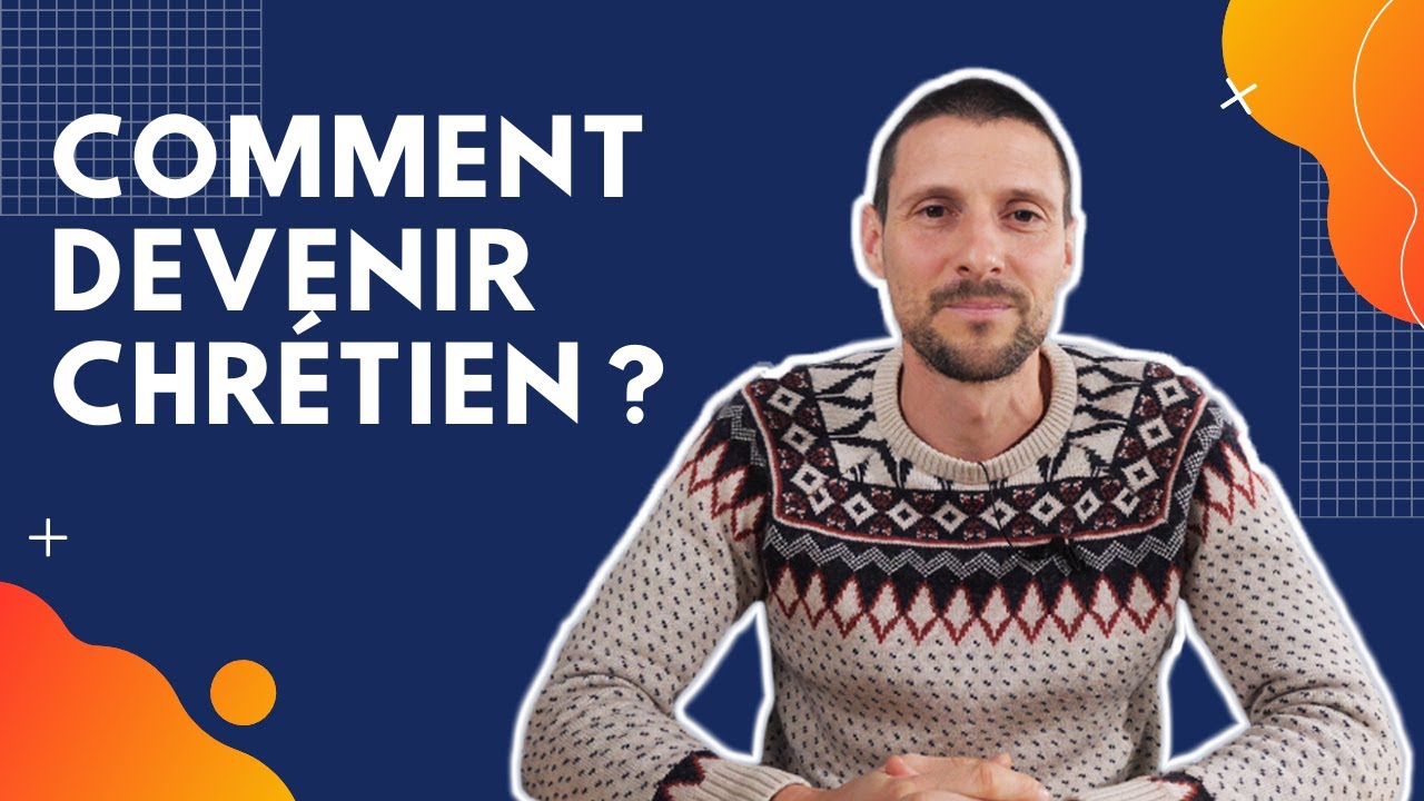 Comment devenir chrétien ?