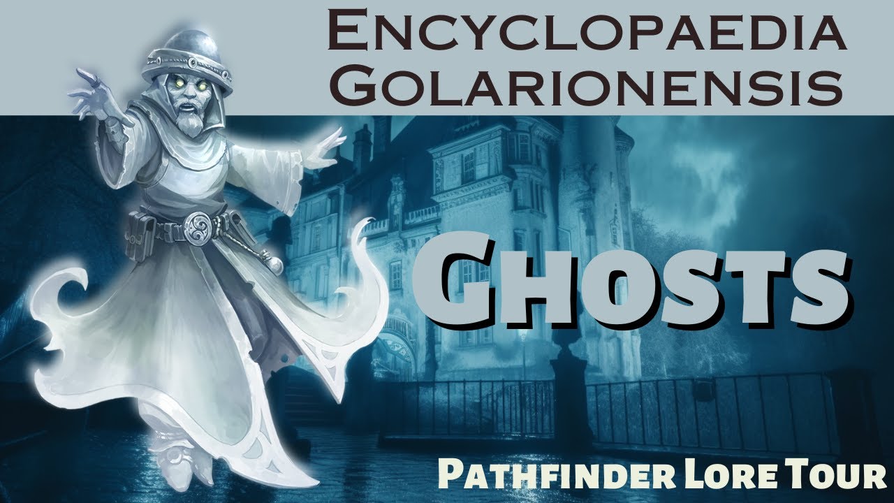 Ghosts | Pathfinder Lore