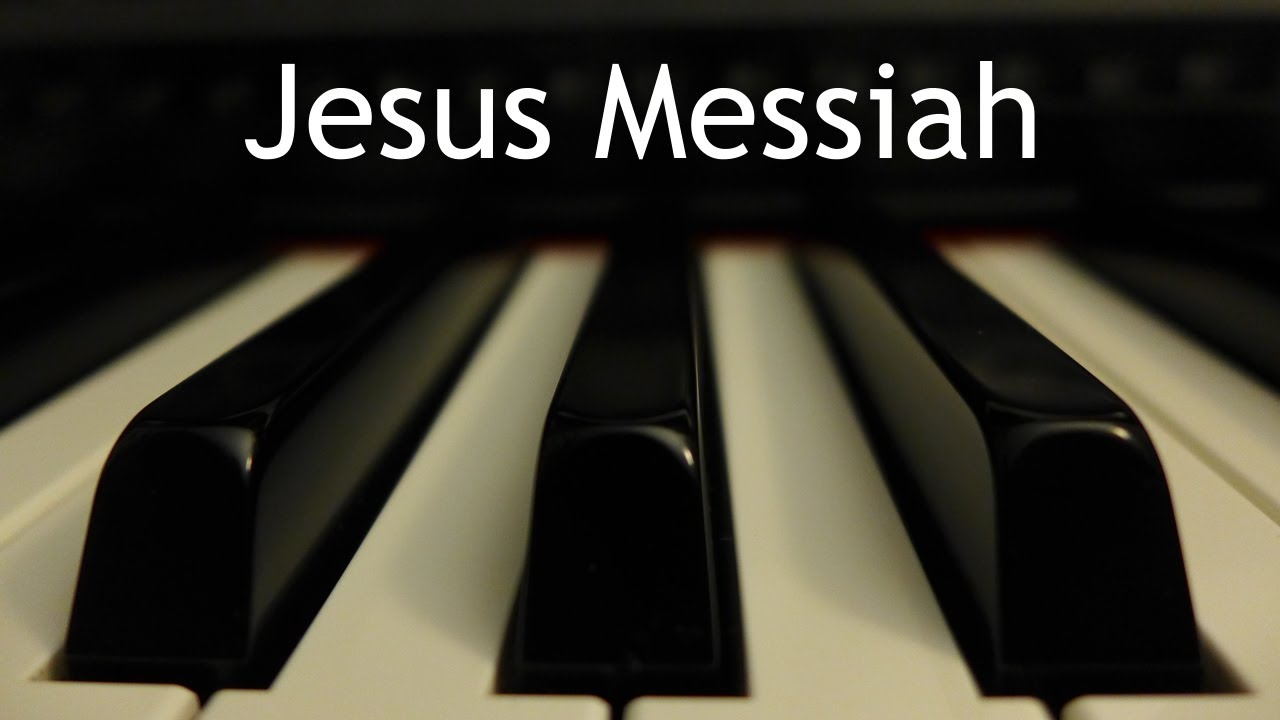 Jesus Messiah - piano instrumental cover with lyrics