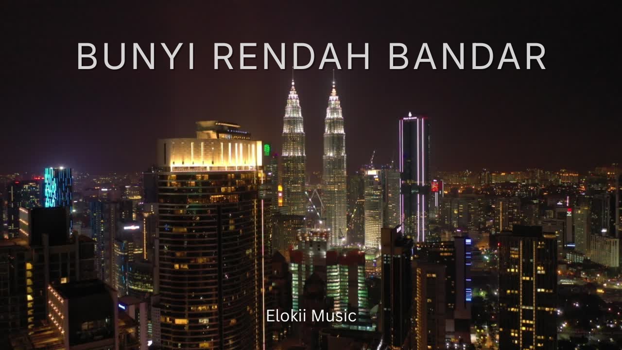 Bunyi Rendah Bandar | Muzik Untuk Pemanduan Lewat Malam (Late Night Drive)