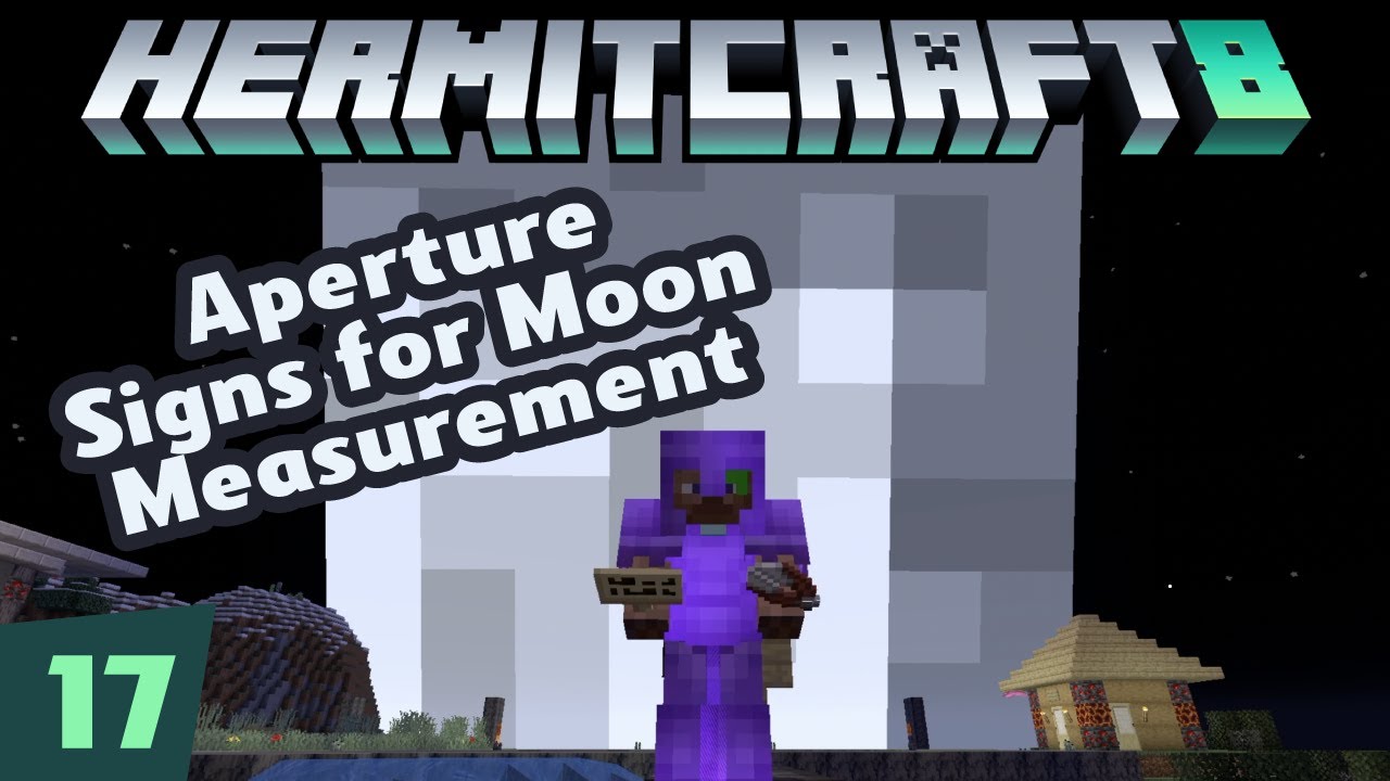 HermitCraft 8 ep 17 – Moon Measurement! Aperture Signs!
