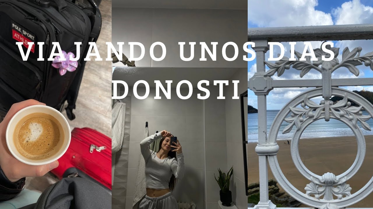 VIAJANDO A DONOSTI 🌊| días de desconexión |reencuentro familiar y amigos| 