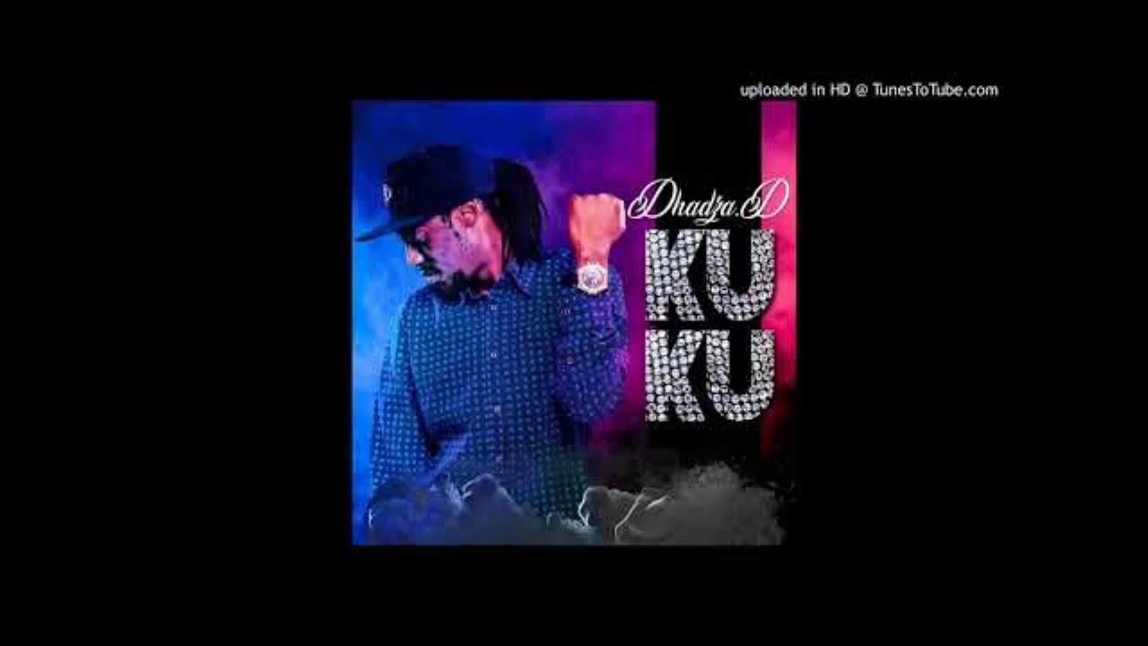 Dhadza D [Mr Press Gas] -  Ku ku