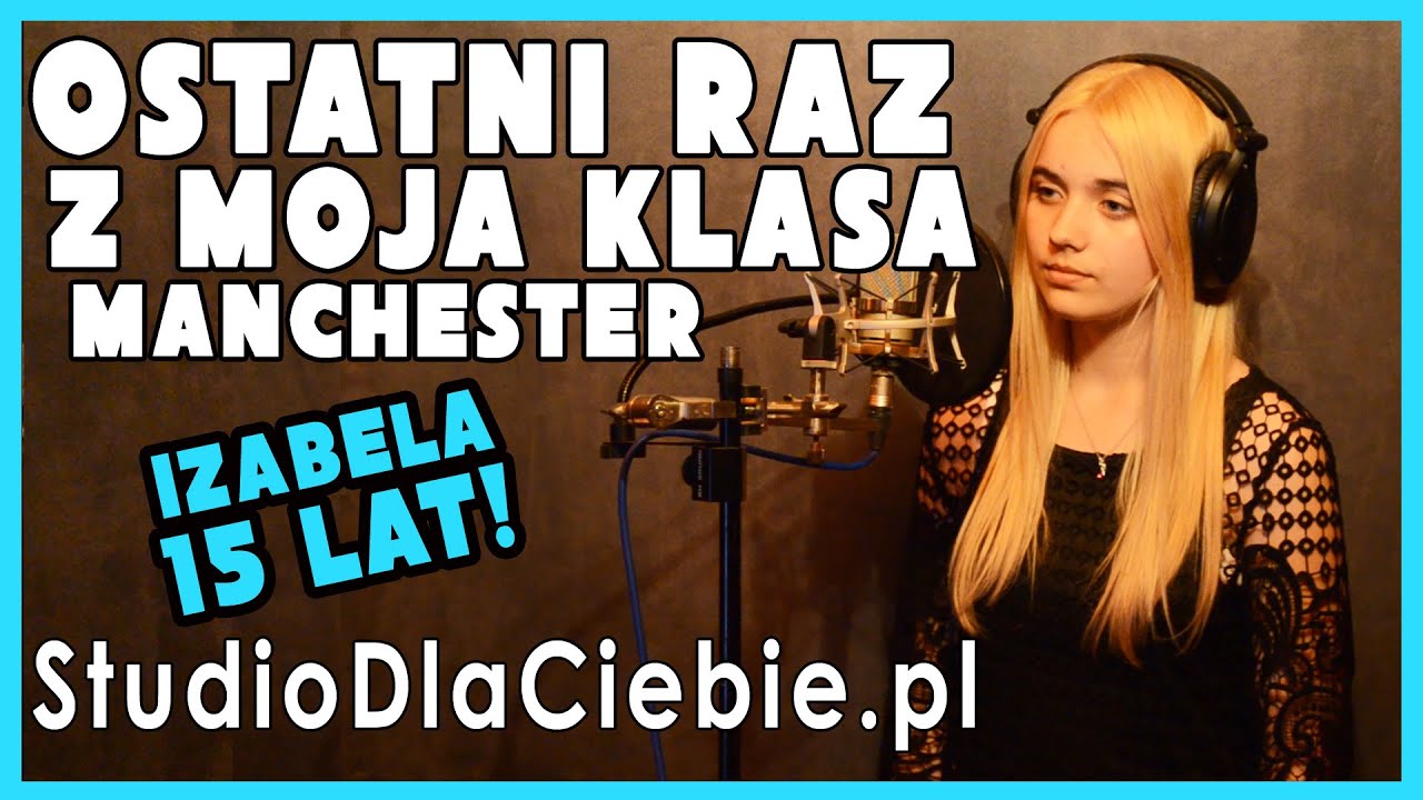 Ostatni raz z moją klasą - Manchester (cover by Izabela Sacha)