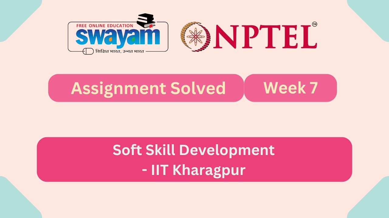 Soft Skill Development Week 7 || NPTEL ANSWERS || MY SWAYAM || #myswayam #nptel #nptel2026