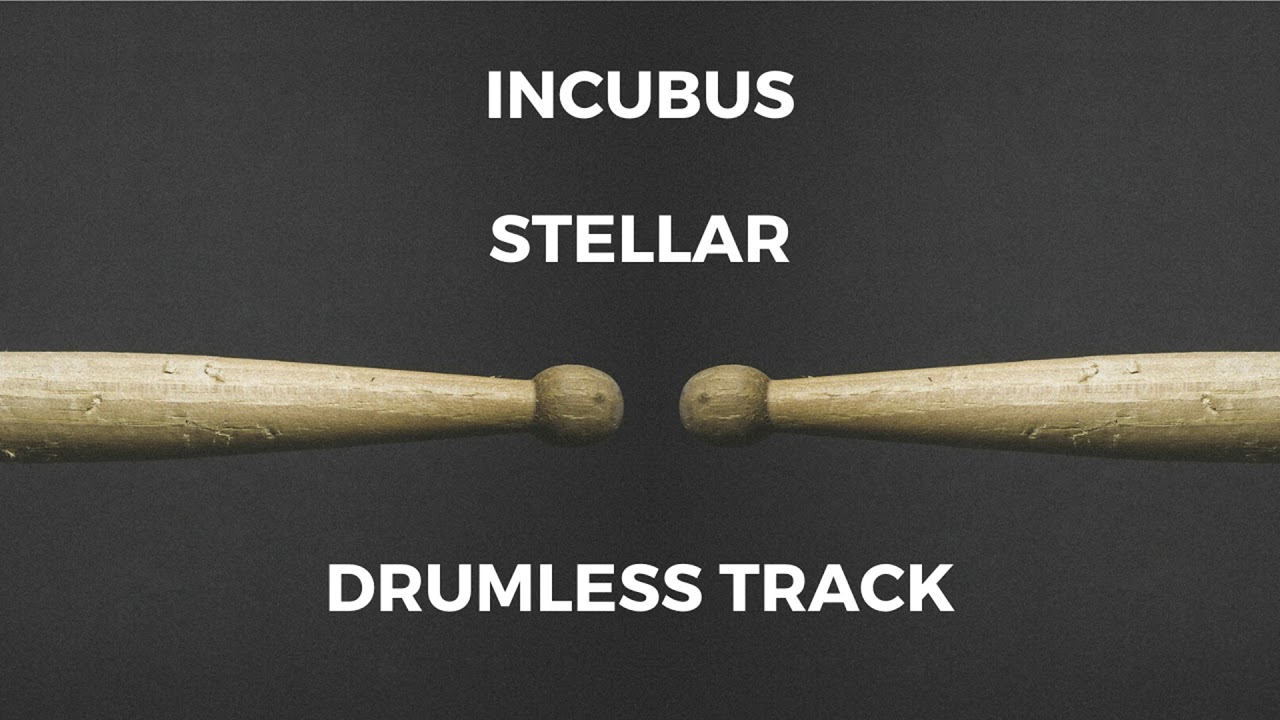 Incubus - Stellar (drumless)
