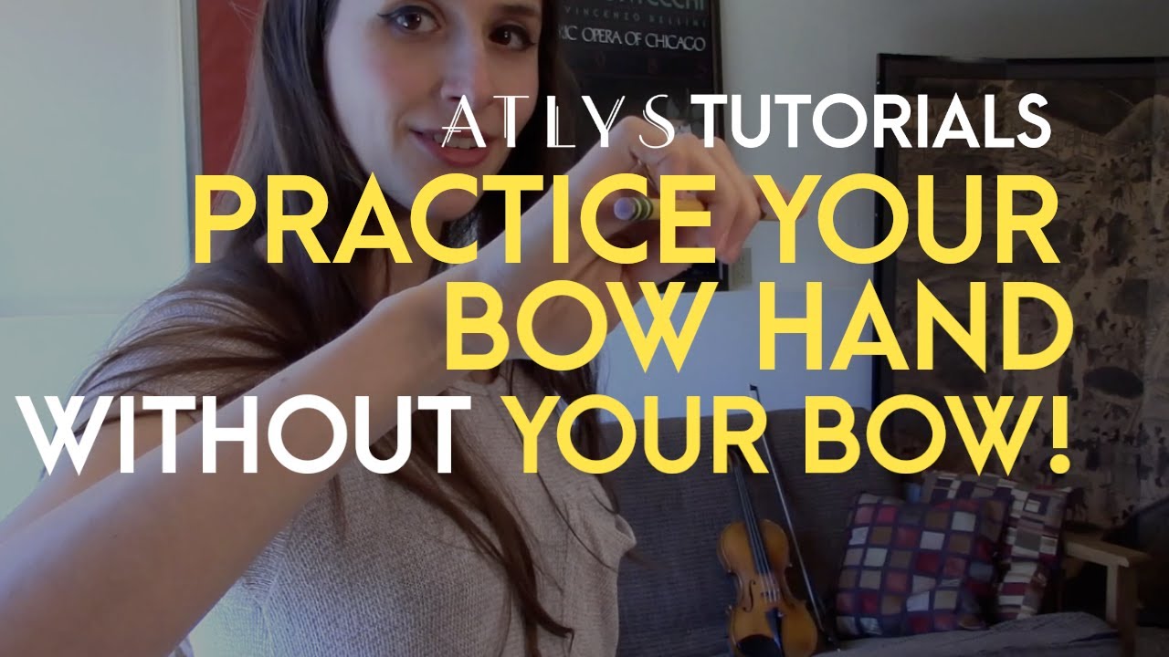 3 Ways to Practice Your Bow Hand WITHOUT YOUR BOW!