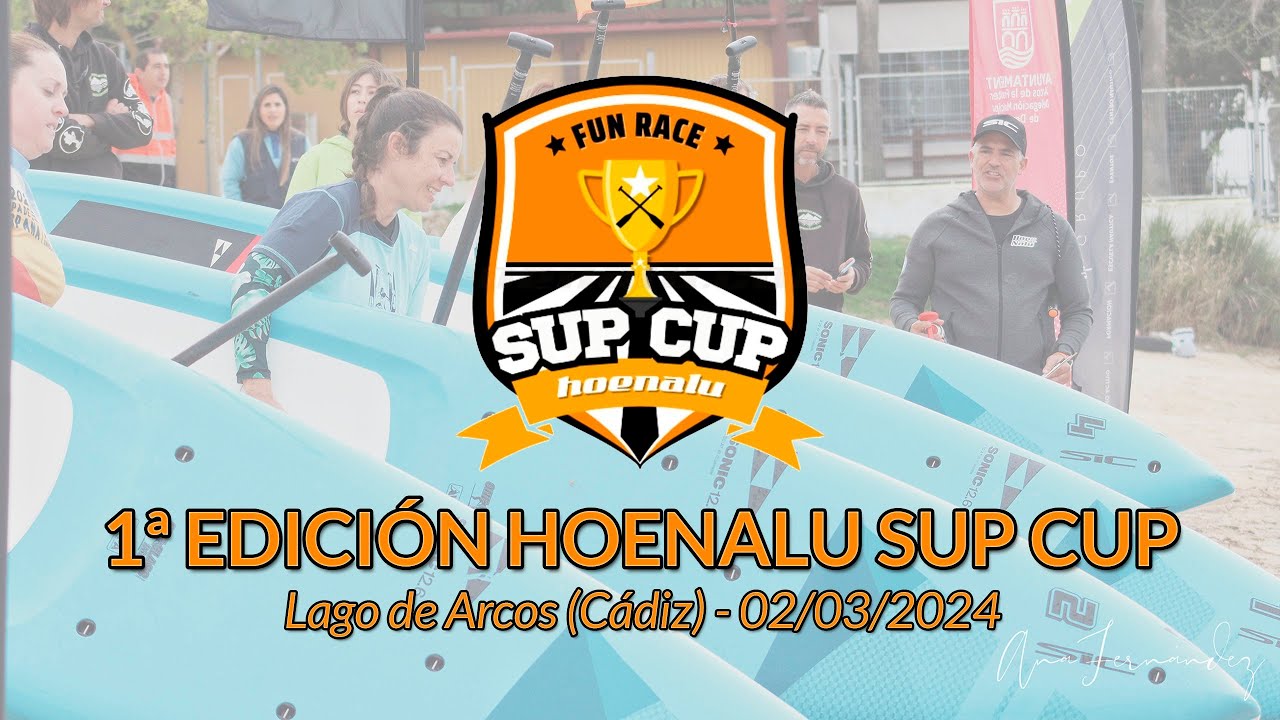 HoeNalu SUP Cup - Lago de Arcos - 02/03/24