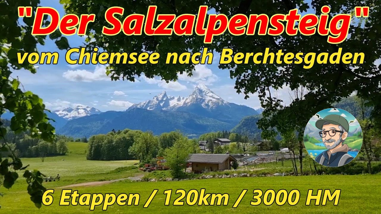 Der Salzalpensteig vom Chiemsee nach Berchtesgaden - Weitwanderung in 6 Etappen
