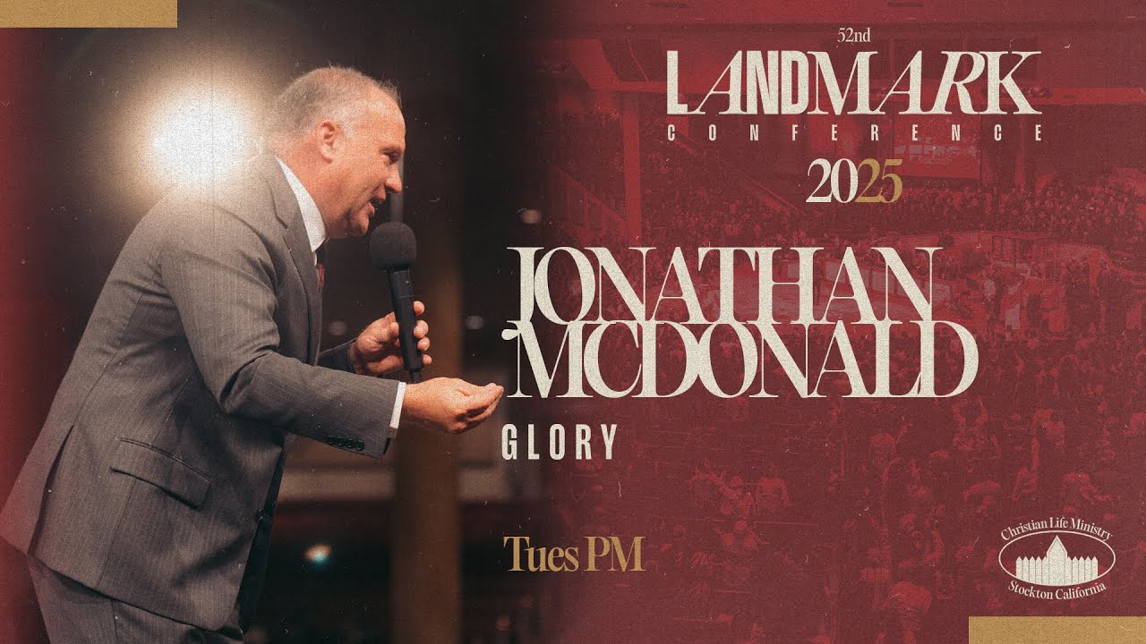 Landmark 2025 - Tuesday Evening - Glory - Jonathan McDonald