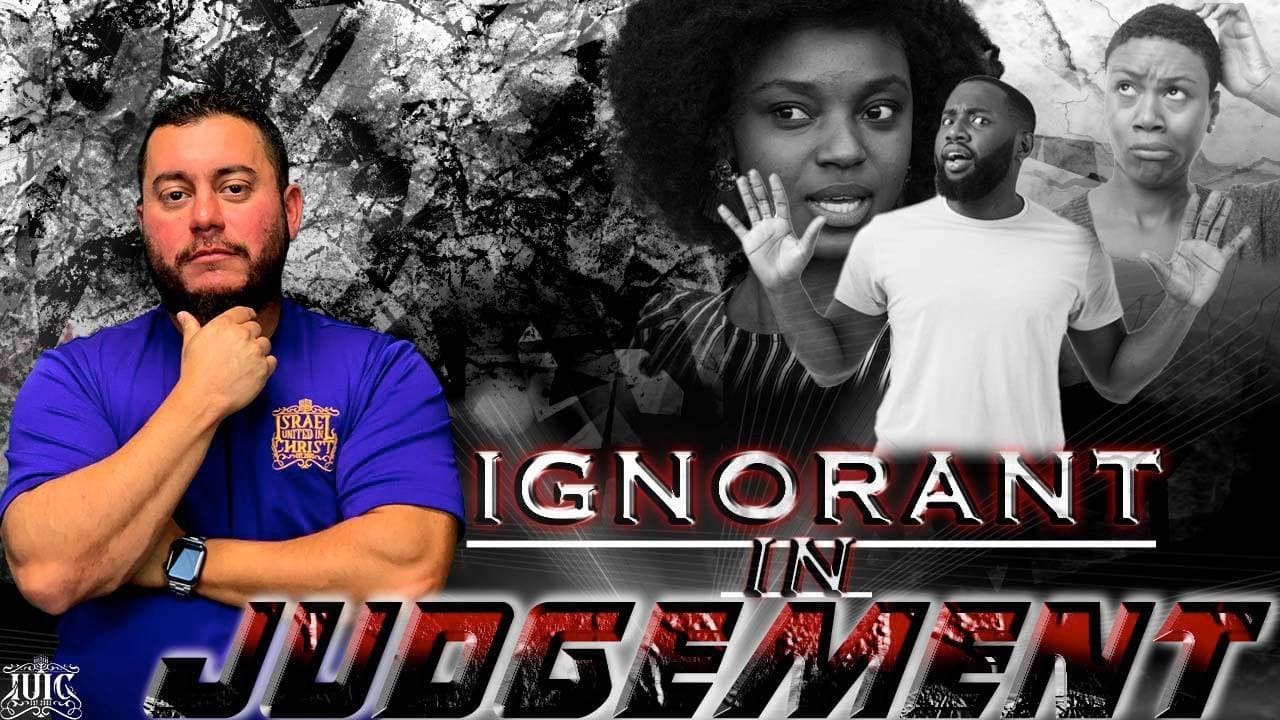 The Israelites: Ignorant In Judgement