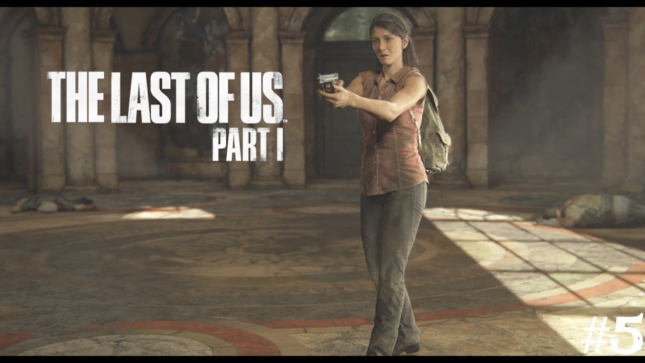 Amusons nous sur The Last of Us Part I #5