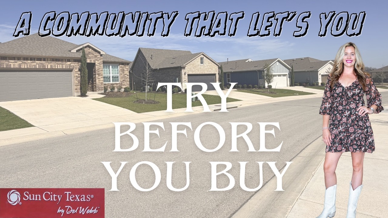 Try Before You Buy in Sun City | Georgetown TX | 55+ Community