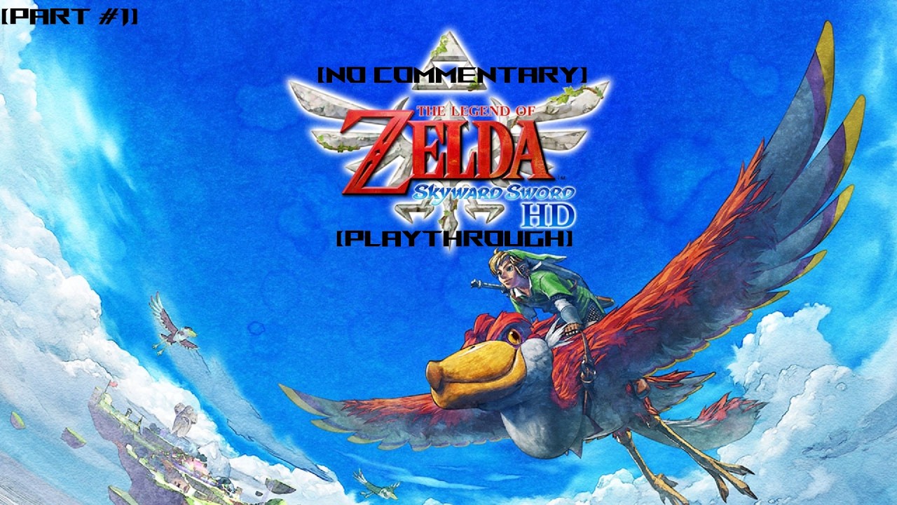 The Legend Of Zelda Skyward Sword HD Playthrough | [Part #1] | Finding My Bird And Losing Zelda