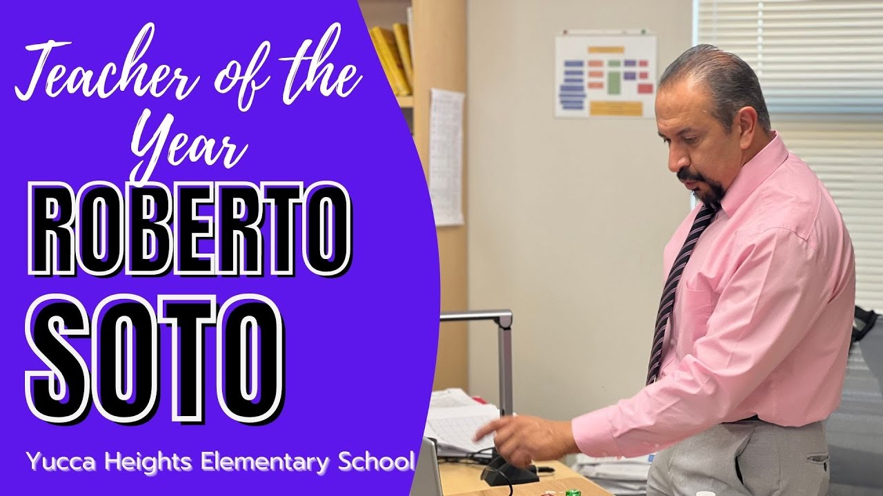 Yucca Heights Elementary School Teacher of the Year 2022 - Mr. Soto