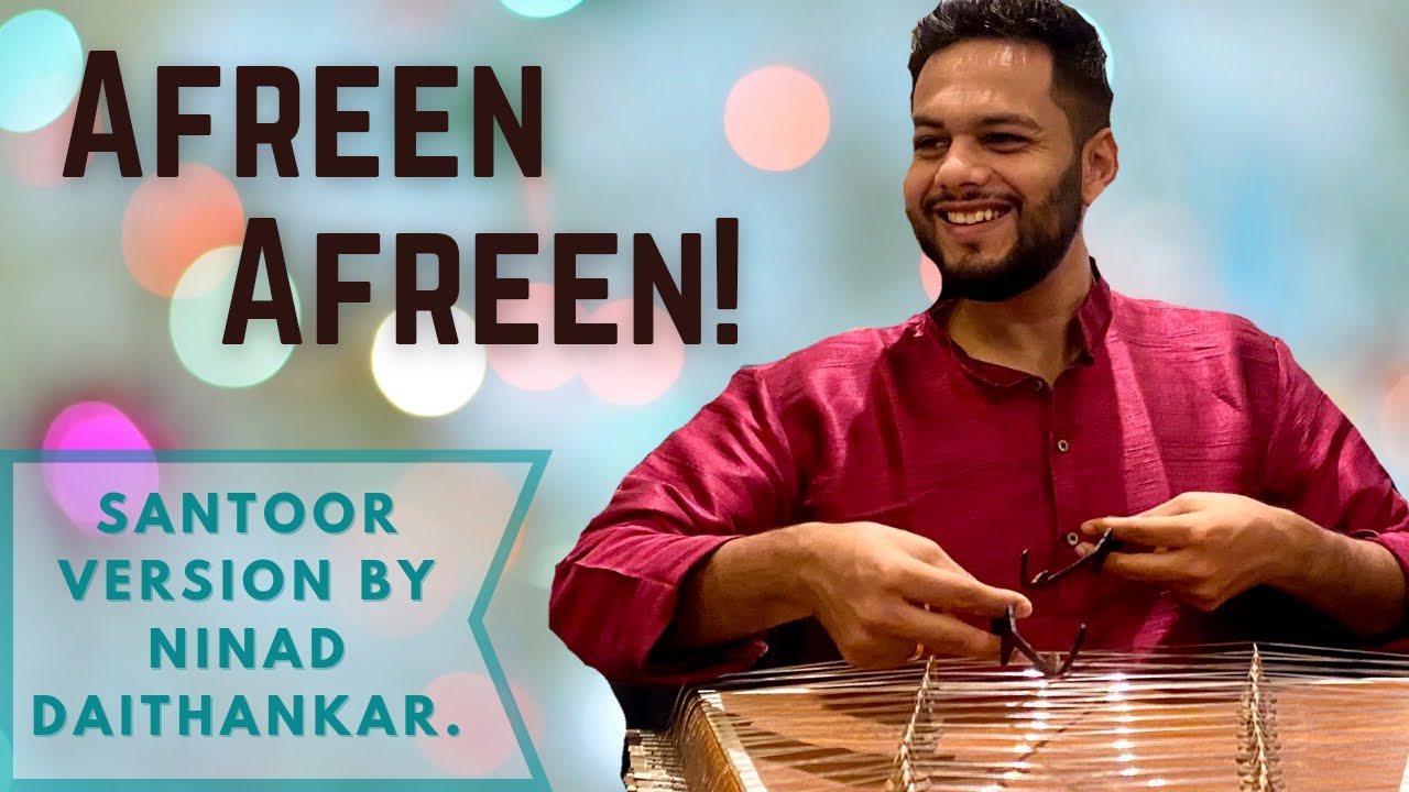 Afreen Afreen on Santoor | Ninad Daithankar