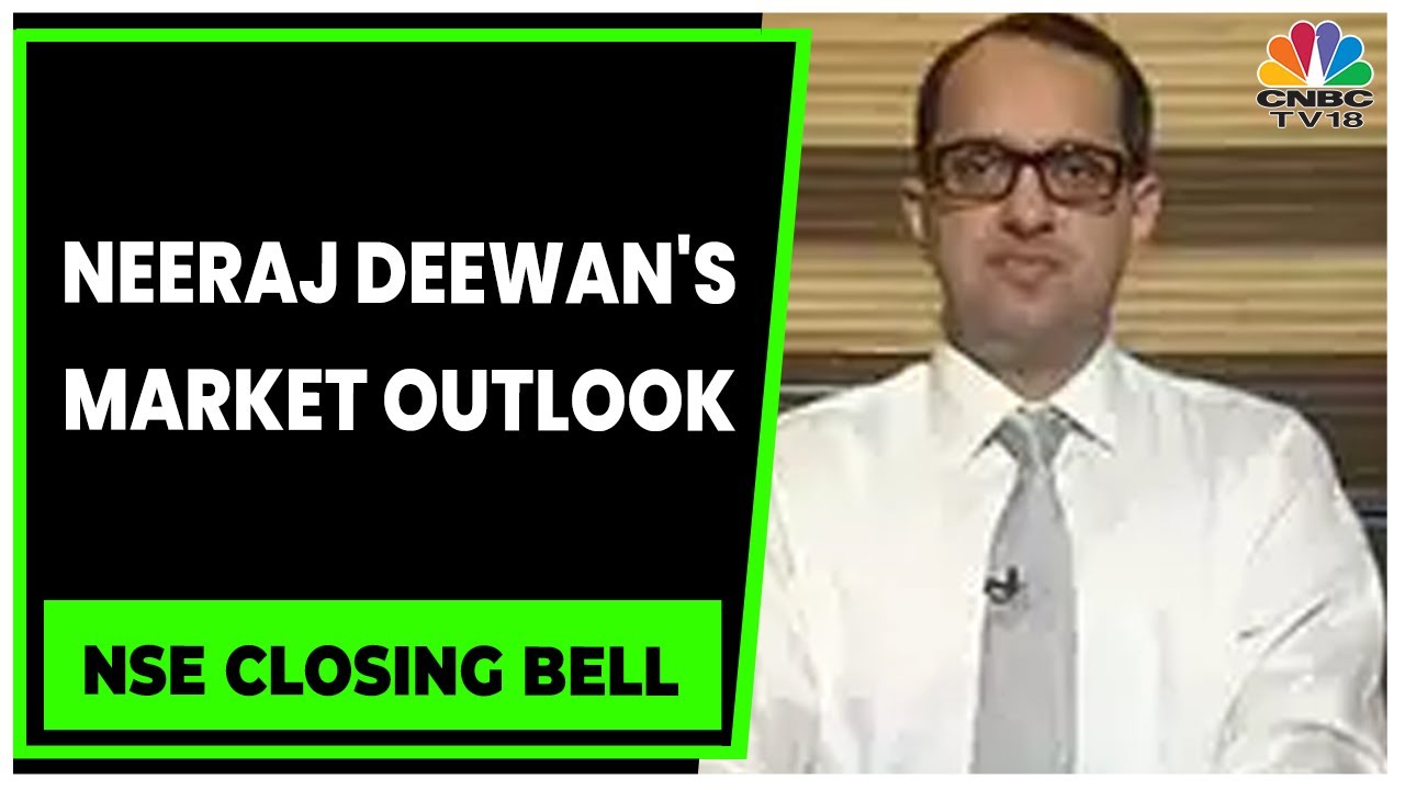 Neeraj Deewan Shares His Market Outlook, Top Sectors To Bet On | NSE Closing Bell | CNBC-TV18