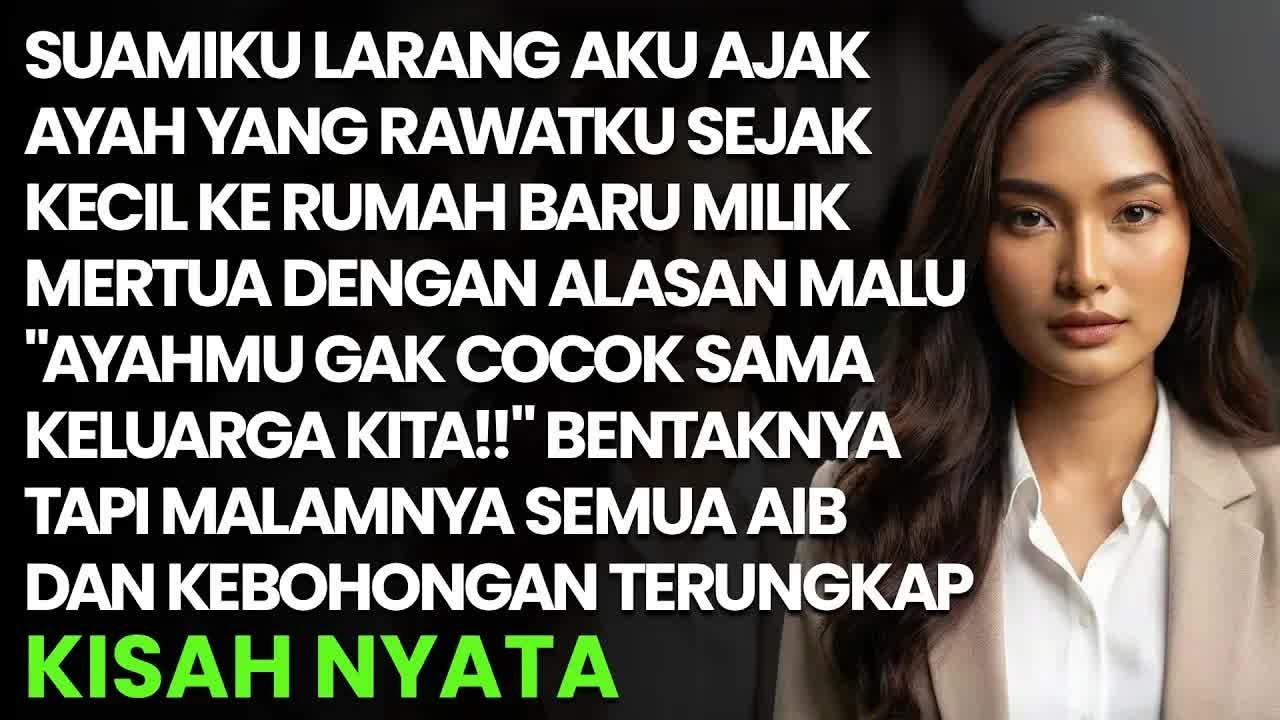 SUAMIKU LARANG AJAK AYAH YANG RAWAT AKU SAAT KECIL DAN MENGHINANYA - KUBALAS KUBONGKAR AIB SUAMIKU..