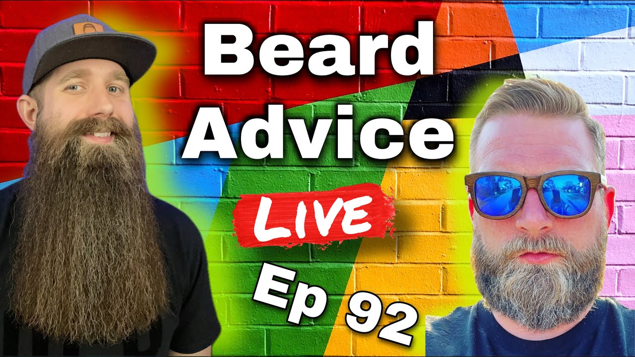 Beard Advice LIVE ep92 - !