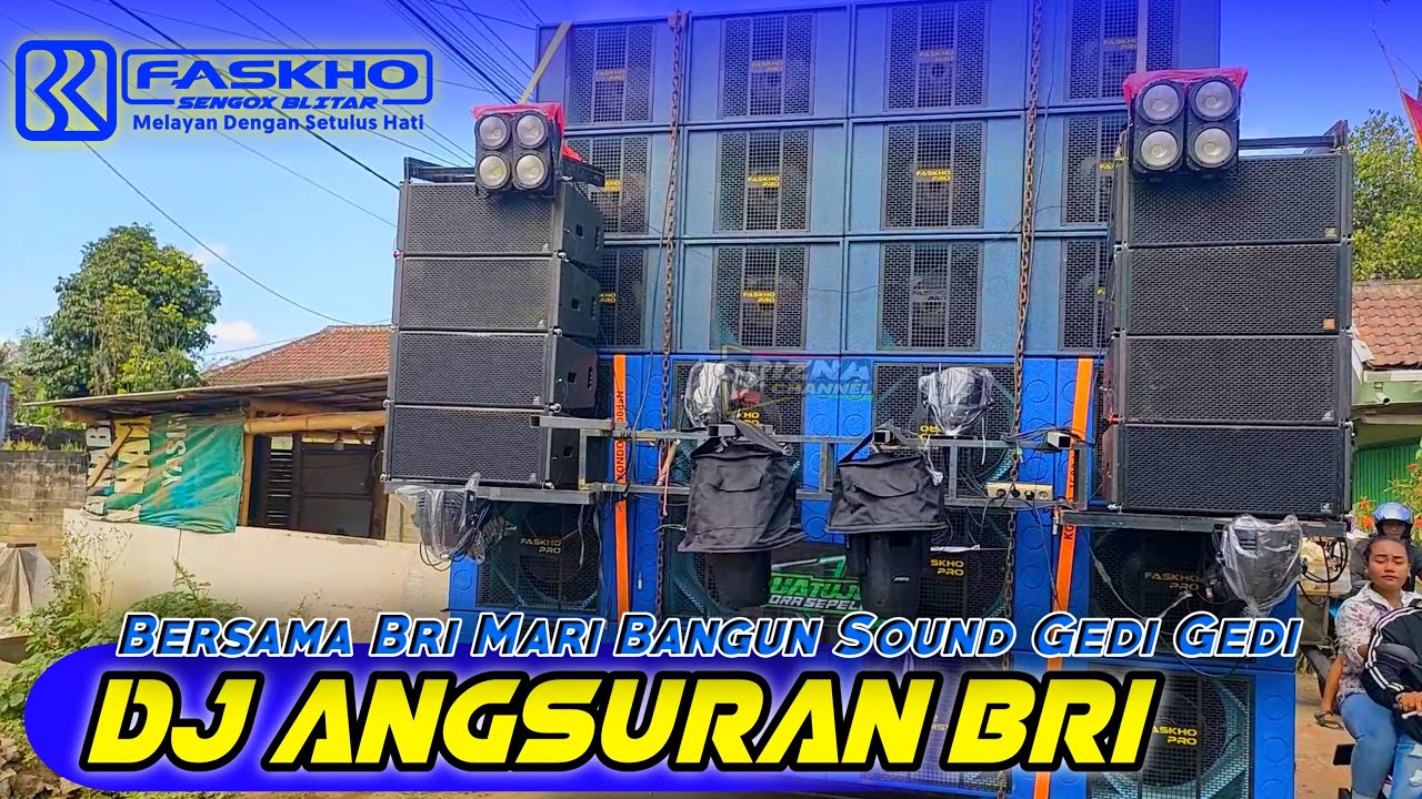 DJ ANGSURAN BRI FASKHO SENGOX