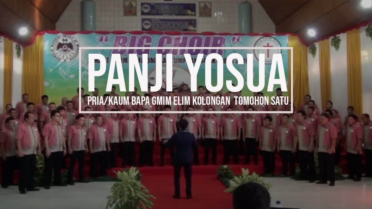 Panji Yosua _ Paduan Suara Pria Kaum Bapa GMIM 