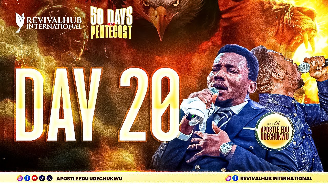 50 DAYS OF PENTECOST II DAY 20 II APOSTLE EDU UDECHUKWU II 31-08-2025