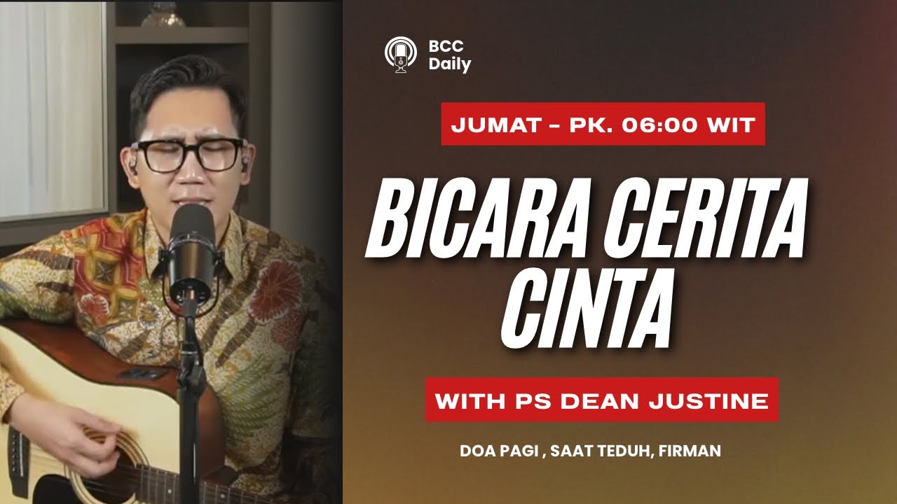 Bicara Cerita Cinta with Ps. Dean Justine Ticoalu - Pk. 06:00 (27 FEBRUARI 2026)