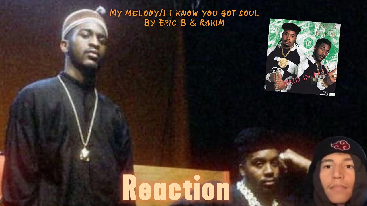 my melody / I know you got soul By Eric B & Rakim reaction🤙🏾