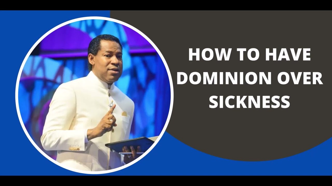 PASTOR CHRIS TEACHING |  HOW TO HAVE DOMINION OVER SICKNESS  | BIBLE STUDY