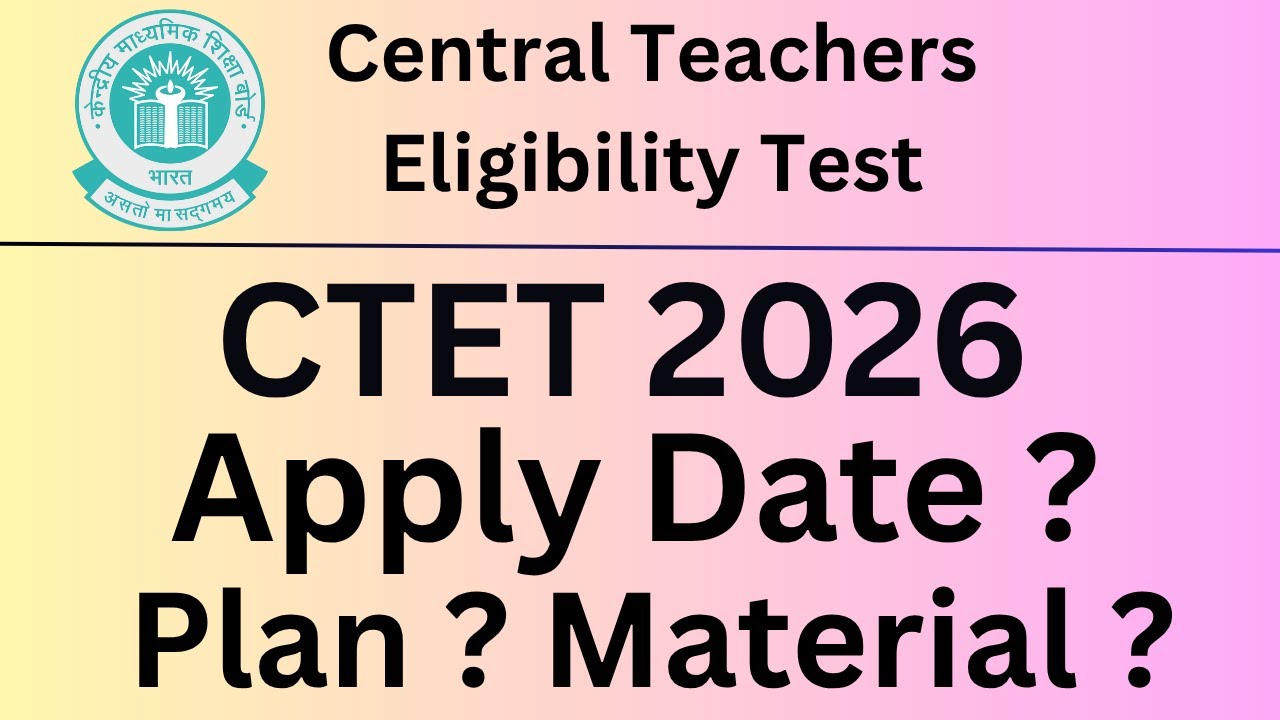 CTET 2026 | Notification | Apply date | Syllabus | Materials