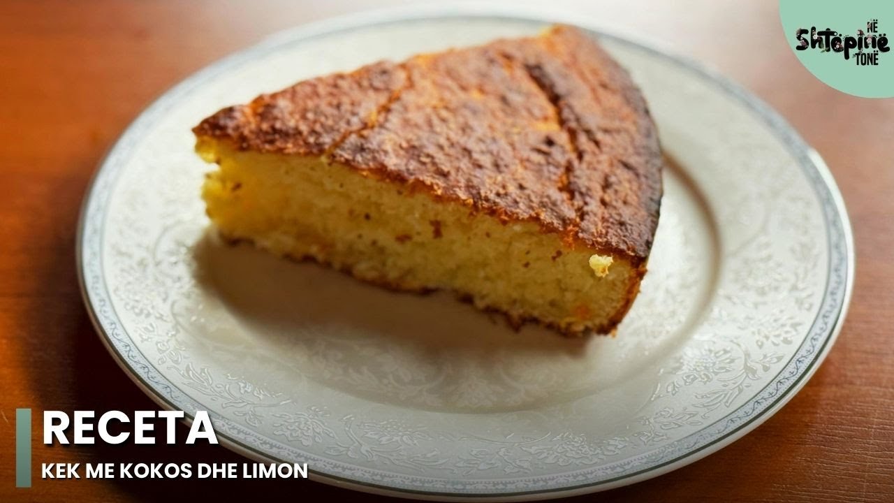 “Kek me kokos dhe limon”, receta nga Linda Fishta - Në Shtëpinë Tonë