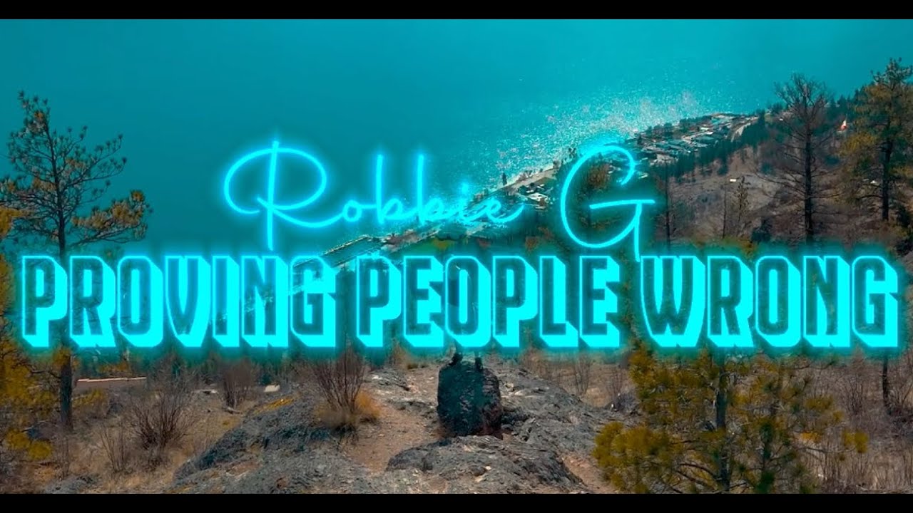 Robbie G - Proving People Wrong (OFFICIAL VIDEO)