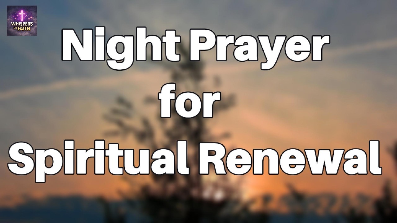 Powerful Night Prayer for Spiritual Renewal | Let God Restore You While You Sleep