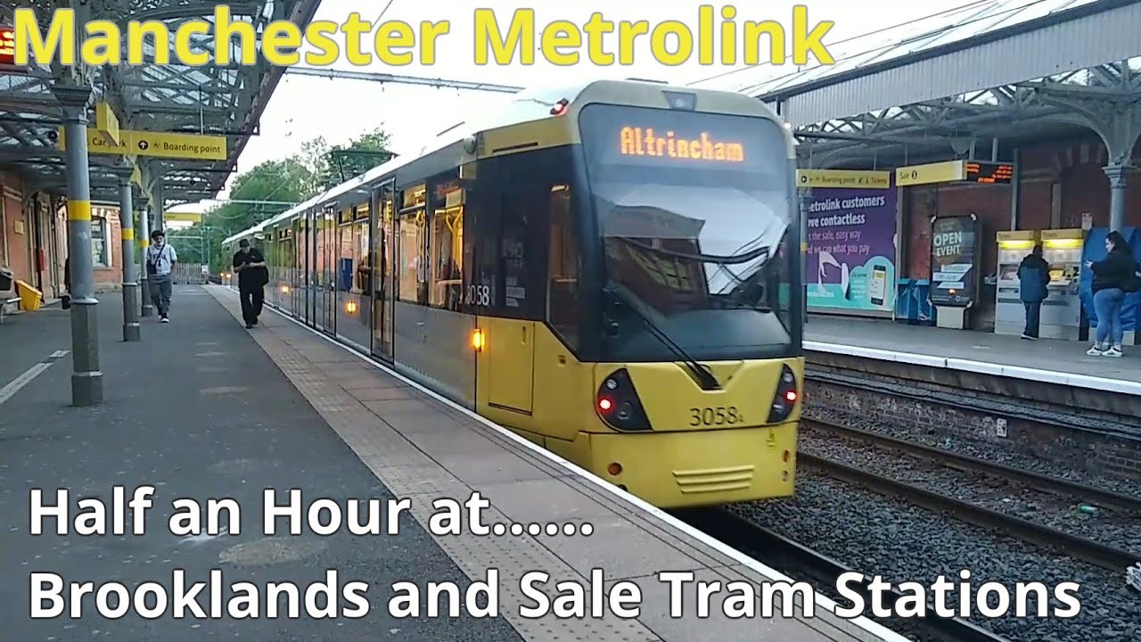 Half an Hour at (353) - Brooklands and Sale Tram Stops 26.05.2021 - Metrolink - former rail stations