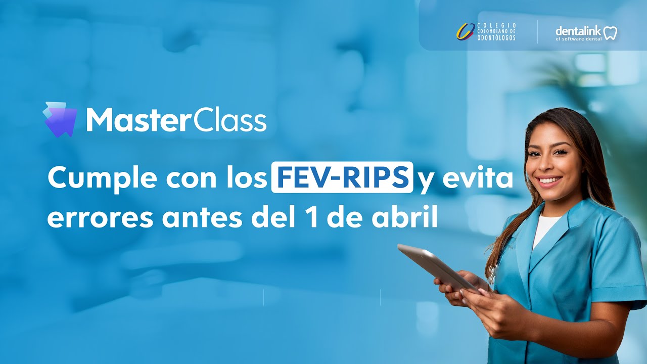 Masterclass FEV-RIPS en formato JSON para odontólogos en Colombia: Todo lo que necesitas saber