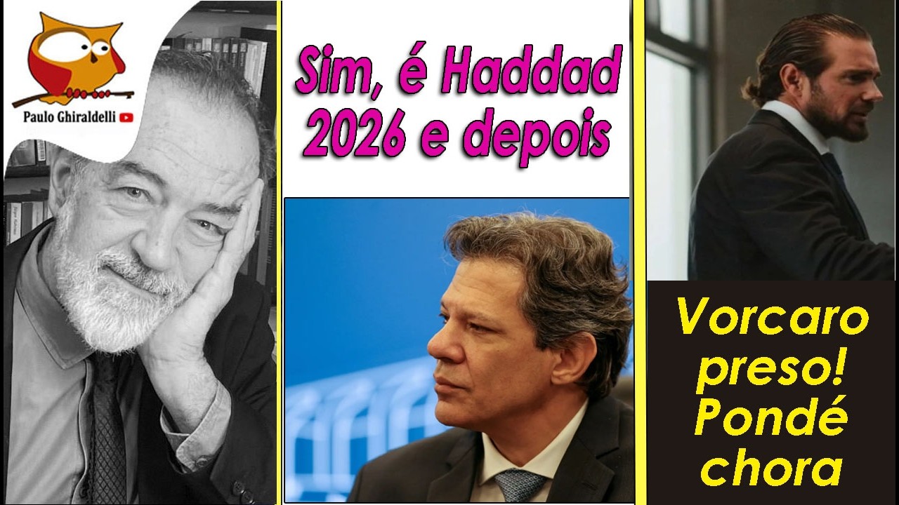 HADDAD: 2026 E DEPOIS. VORCARO PRESO, PONDÉ CHORA [4 de março de 2026]