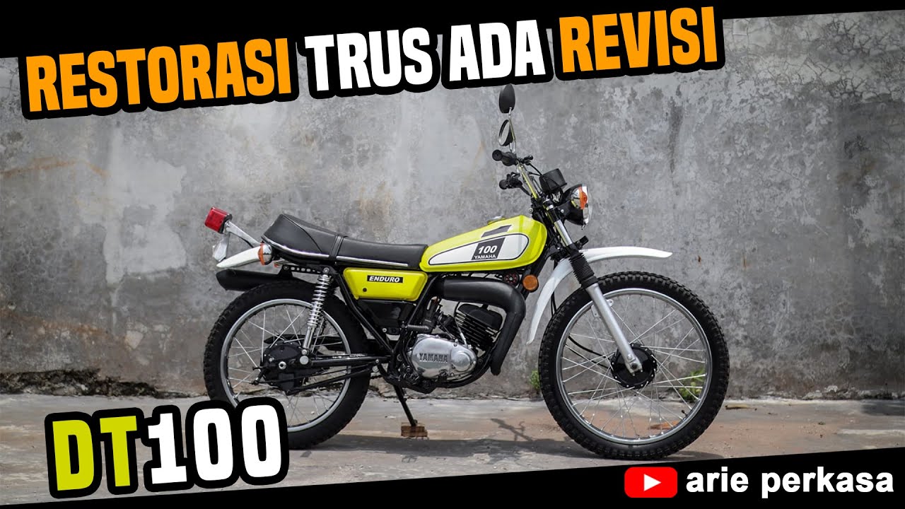 RESTORASI YAMAHA DT100