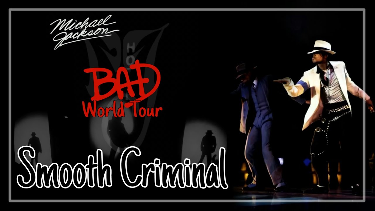 Smooth Criminal | Bad World Tour (Fanmade) | Michael Jackson