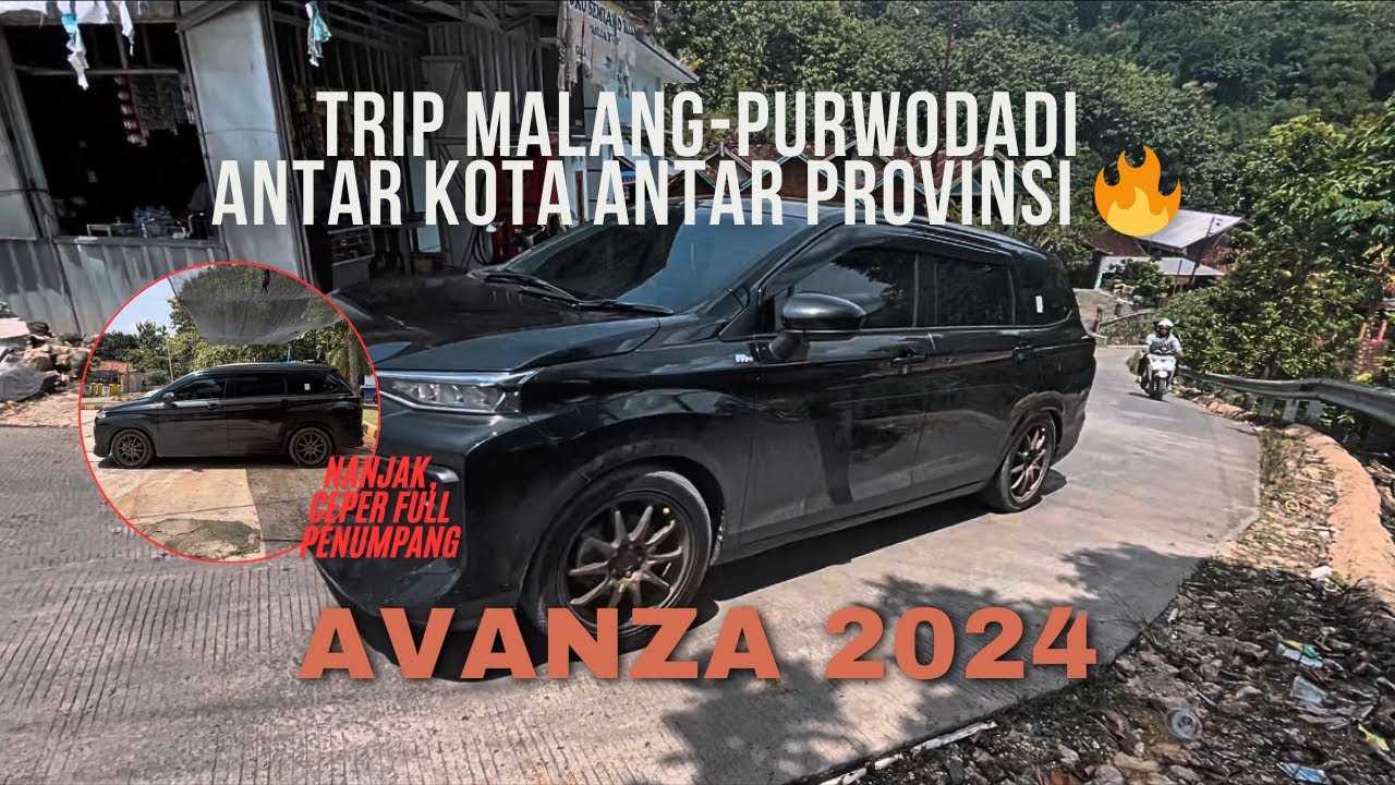 TRIP AVANZA E MT 2024 PART 2 PURWODADI JAWA TENGAH | CAR VLOG