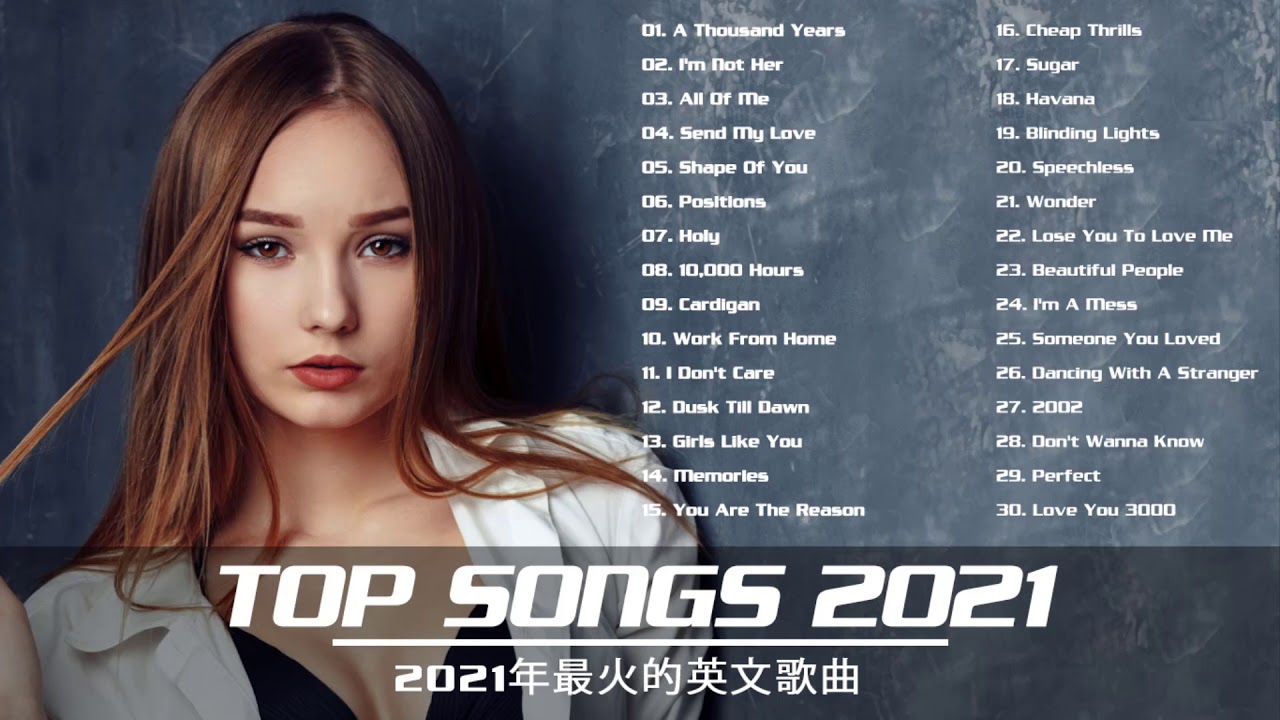#2021英文歌曲排行榜 - kkbox 2021 - 2021流行歌曲 - best english songs 2021 - 西洋排行榜2021