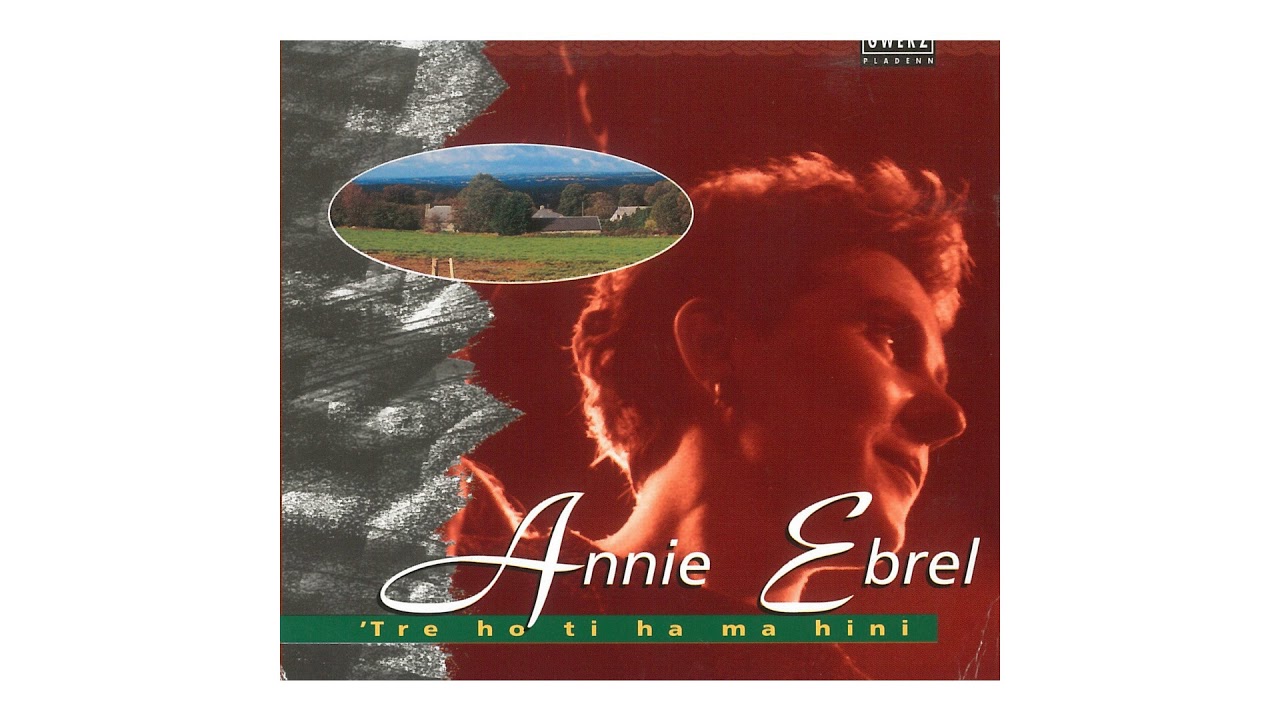 Annie Ebrel & Nolùen Le Buhé - An dragon yaouank