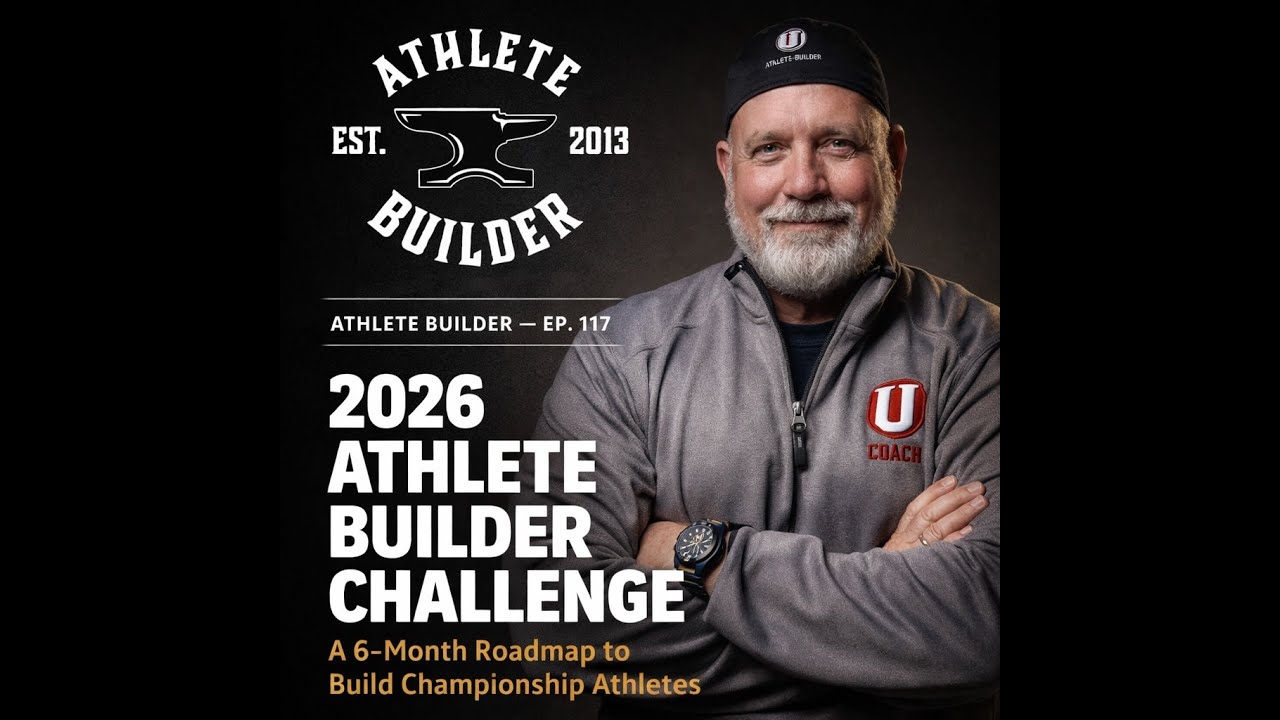 EPISODE 117: 1 1 26 Athlete Builder Challenge