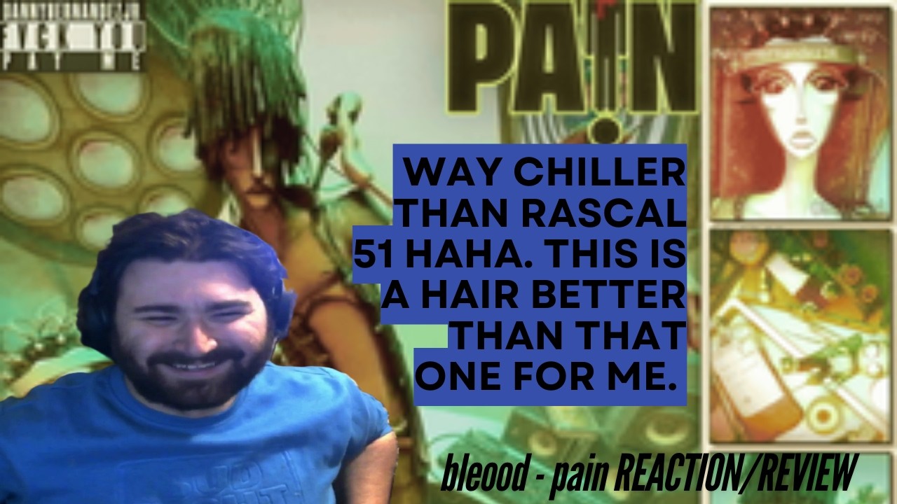 bleood - pain REACTION/REVIEW