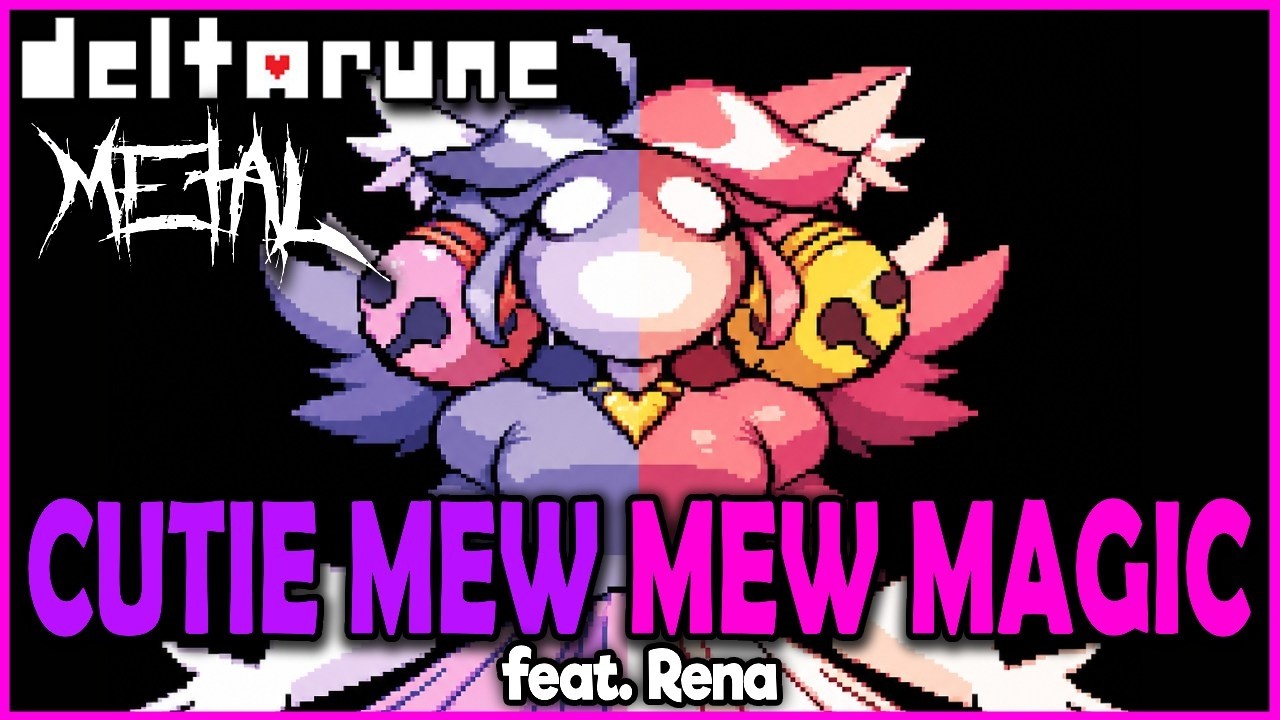 DELTARUNE - Cutie Mew Mew Magic (feat. Rena)【Intense Symphonic Mewtal Cover】