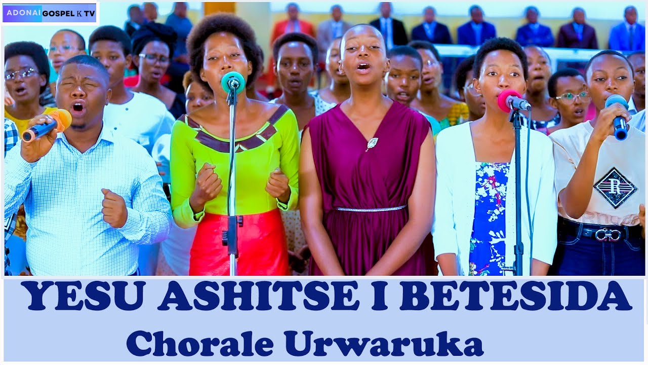 YESU ASHITSE I BETESIDA // CHORALE URWARUKA // EGLISE PENTECOTE DE KIBENGA