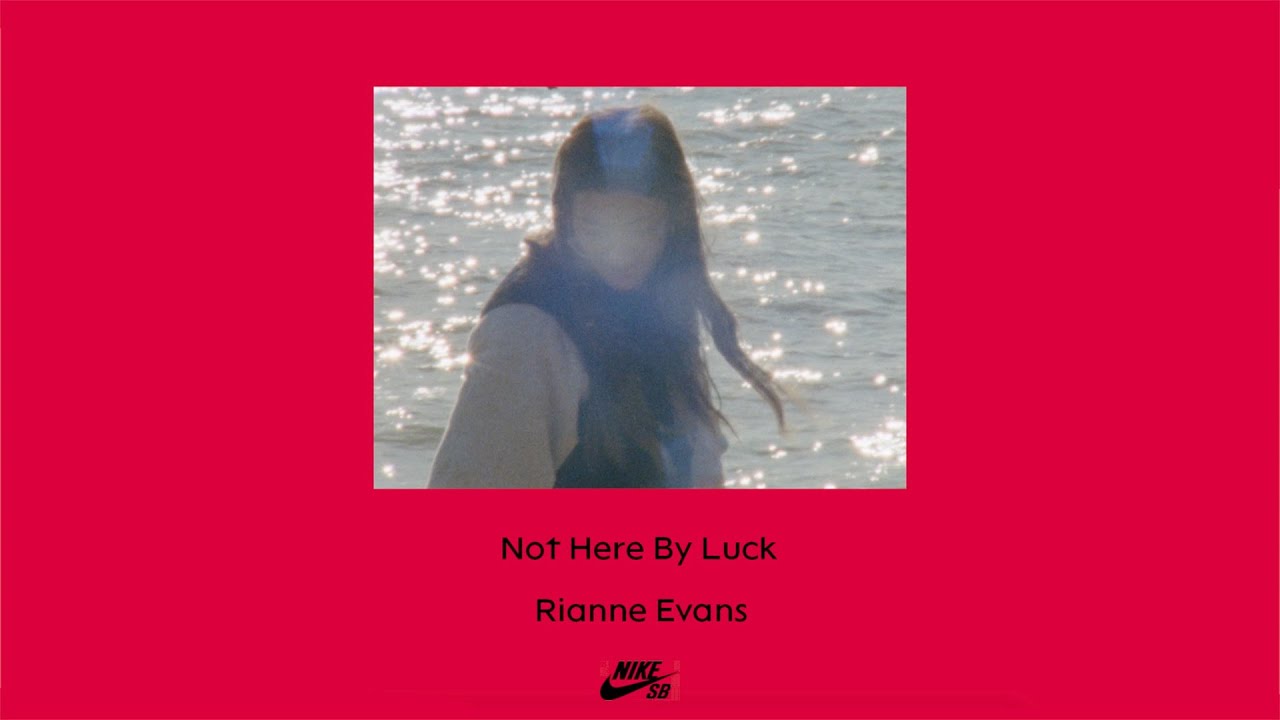 Nike SB | Not Here By Luck | Rianne Evans