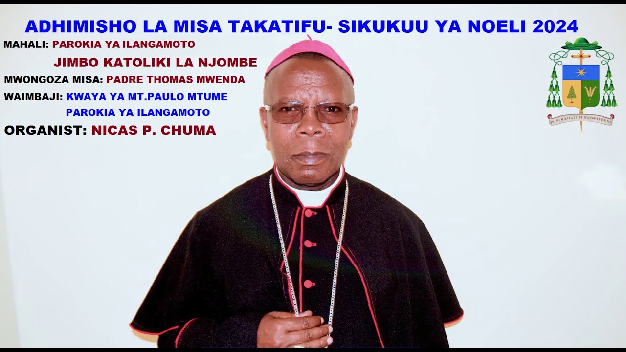MISA TAKATIFU SIKUKUU YA NOELI 2024 KUTOKA PAROKIA YA ILANGAMOTO,JIMBO LA NJOMBE